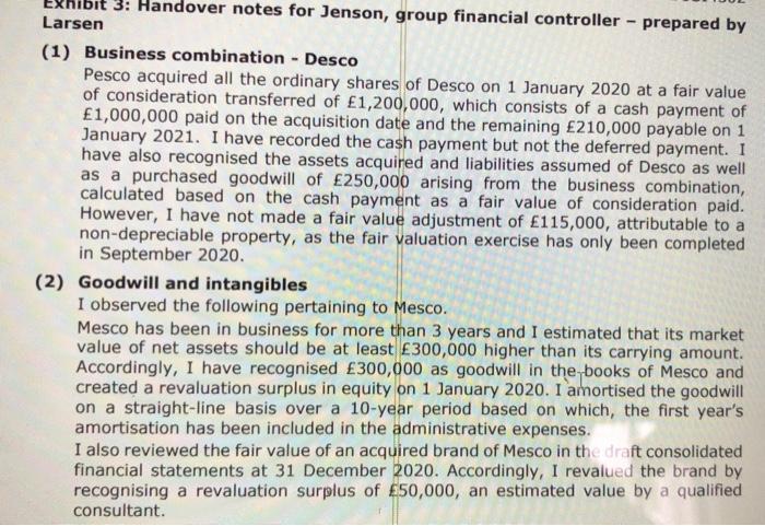 3: Handover notes for Jenson, group financial controller Larsen prepared by (1) Business combination - Desco Pesco acquired a
