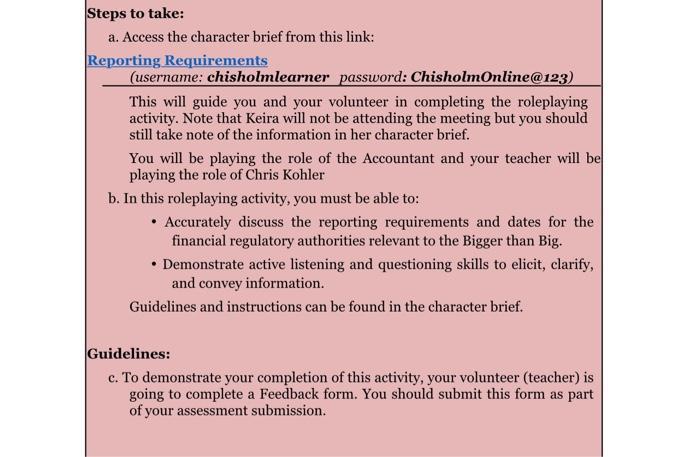 Steps to take: a. Access the character brief from this link: Reporting Requirements (username: chisholmlearner password: Chis