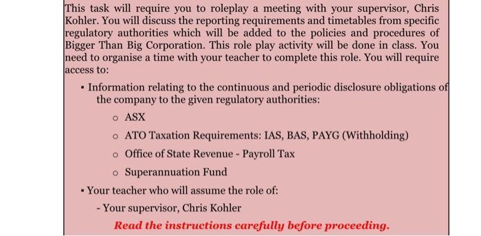 This task will require you to roleplay a meeting with your supervisor, Chris Kohler. You will discuss the reporting requireme