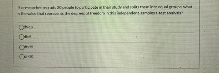 If a researcher recruits 20 people to participate in their study and splits them into equal groups, what is the value that re