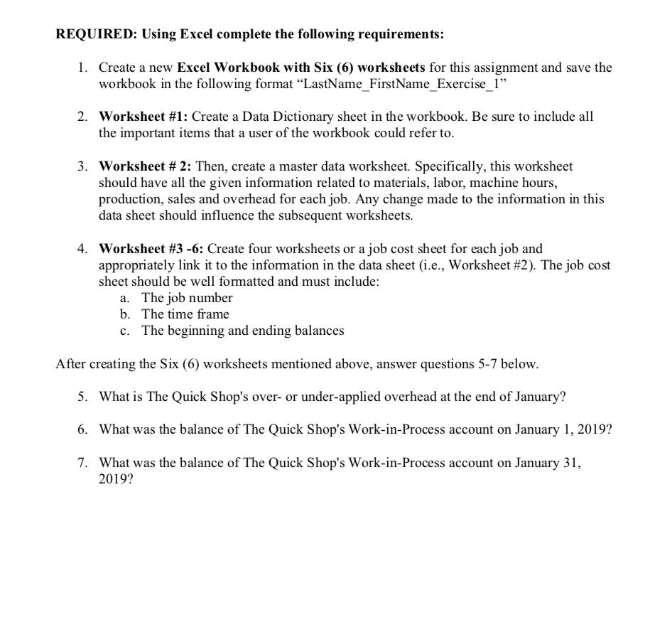 REQUIRED: Using Excel complete the following requirements: 1. Create a new Excel Workbook with Six (6) worksheets for this as