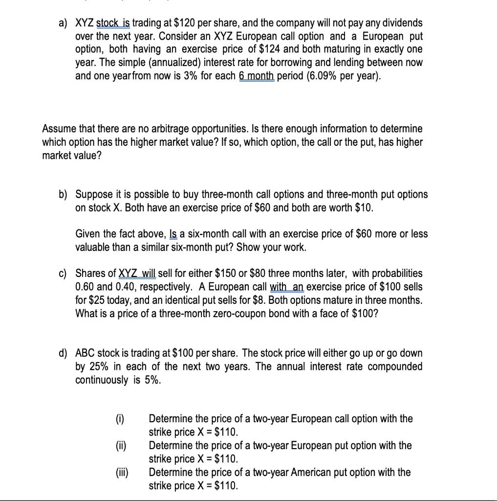 a) XYZ stock is trading at $120 per share, and the company will not pay any dividends over the next year. Consider an XYZ Eur