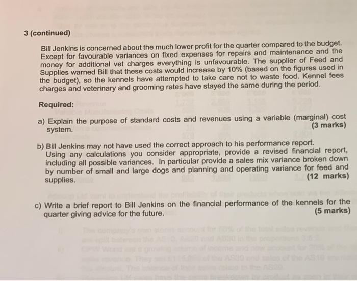 3 (continued) Bill Jenkins is concerned about the much lower profit for the quarter compared to the budget. Except for favour