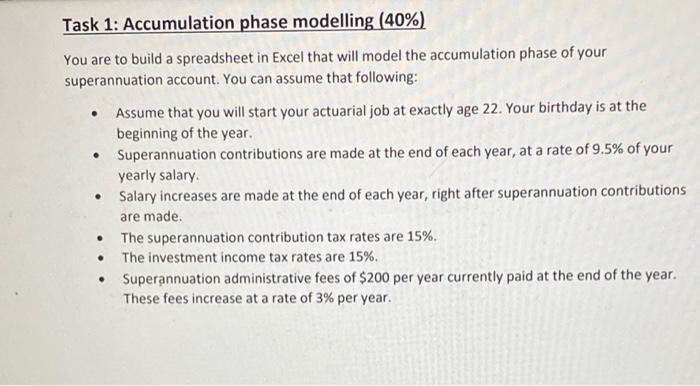..Task 1: Accumulation phase modelling (40%)You are to build a spreadsheet in Excel that will model the accumulation phase