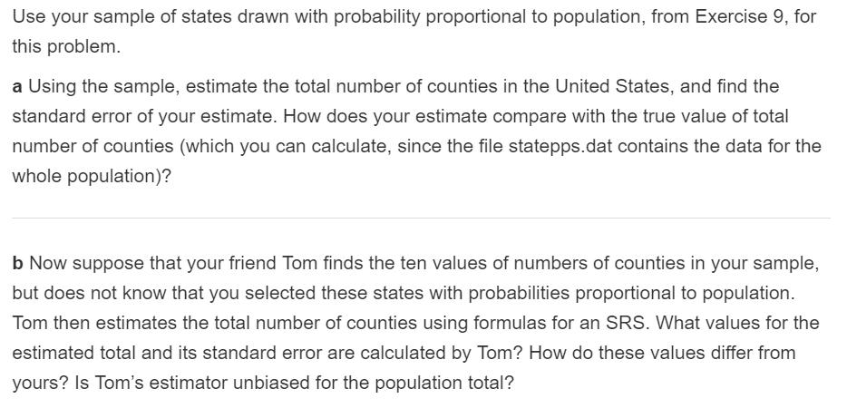Use your sample of states drawn with probability proportional to population, from Exercise 9, for this problem a Using the sa
