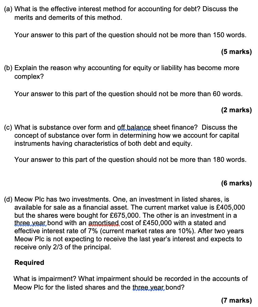 (a) What is the effective interest method for accounting for debt? Discuss the merits and demerits of this method. Your answe