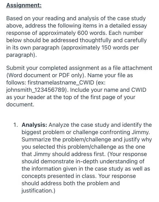 Assignment: Based on your reading and analysis of the case study above, address the following items in a detailed essay respo