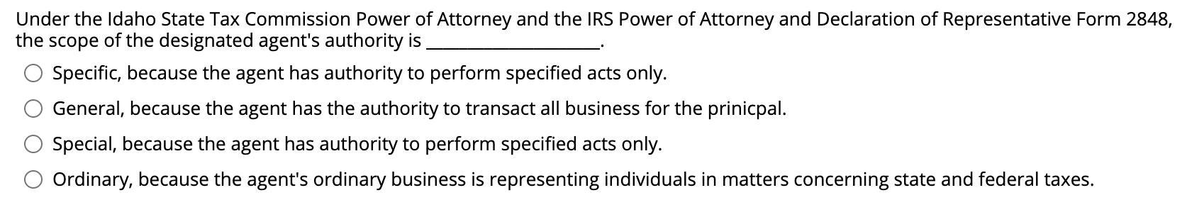 Under the Idaho State Tax Commission Power of Attorney and the IRS Power of Attorney and Declaration of Representative Form 2
