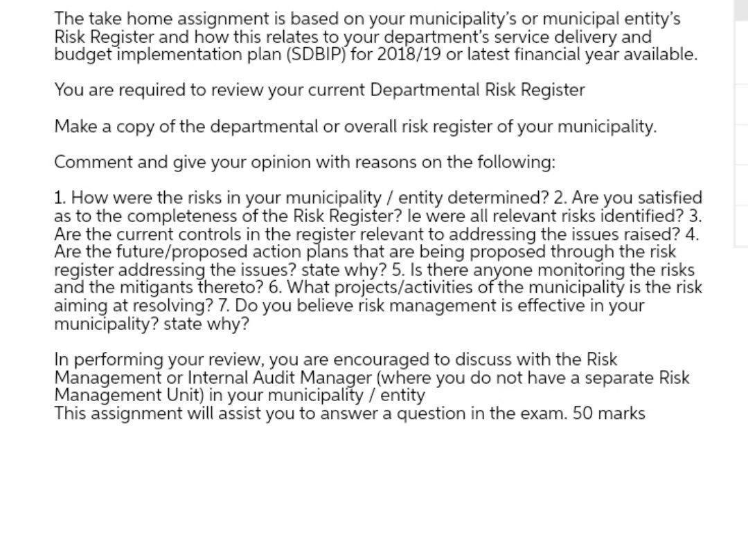 The take home assignment is based on your municipalitys or municipal entitys Risk Register and how this relates to your dep