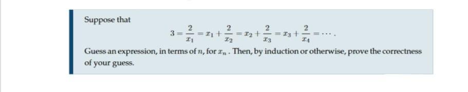 Suppose that 3---- - 2 2 %3D I3 + %3D Guess an