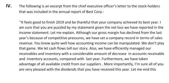 IV. The following is an excerpt from the chief executive officers letter to the stock-holders that was included in the annua