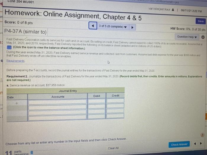 COM 204 WU001 Varinderjeet kaur 06/11/21 2:22 PM Homework: Online Assignment, Chapter 4 & 5 on Score: 0 of 8 pts Save 3 of 5