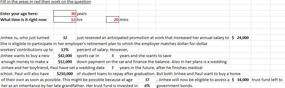 Fill in the areas in red then work on the question Enter your age here: What time is it right now 12 hrs 20 mins Jinhee Ju, w