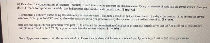 (1) Calculate the concentration of product (Product) in each tube used to generate the standard curve. Type your answers dire