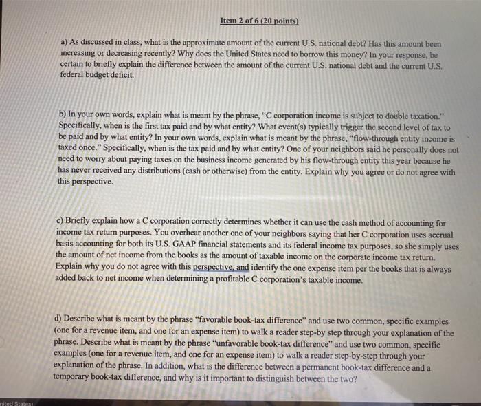 Item 2 of 6 (20 points) a) As discussed in class, what is the approximate amount of the current U.S. national debt? Has this