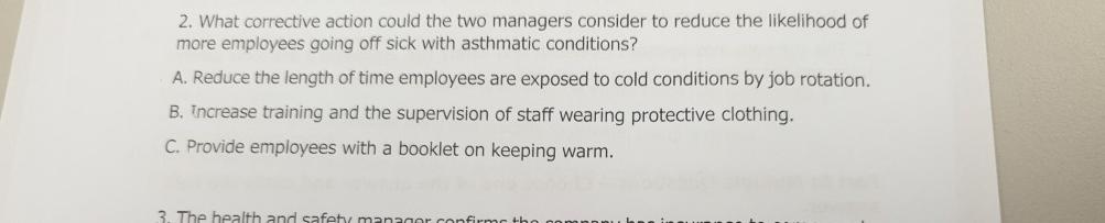 2. What corrective action could the two managers consider to reduce the likelihood of more employees going off sick with asth