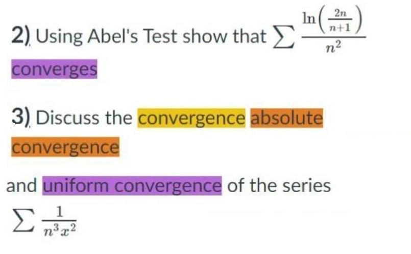 2n 2) Using Abel's Test show that () converges n+1 n2 3)