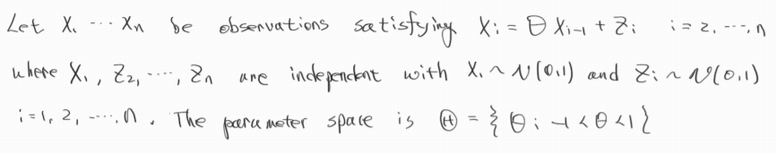 Xn 122,-, Let X. be observations satisfying Xi = ? Xi4 +Z; where X., Zz, are independent with X. ^ W (011) and Zin N10.1) -in