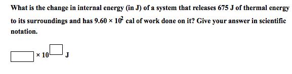 What is the change in internal energy (in J) of a