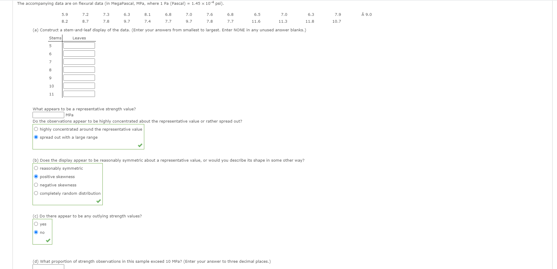 The accompanying data are on flexural data (in MegaPascal, MPa, where 1 Pa (Pascal) = 1.45 x 10-4 psi). 5.9 7.2 7.3 6.3 8.1 6