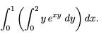 y e"y dy ) dx.