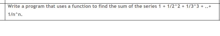 Write a program that uses a function to find the sum of