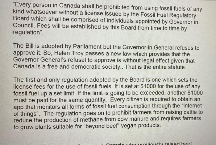 Every person in Canada shall be prohibited from using fossil fuels of any kind whatsoever without a license issued by the Fo