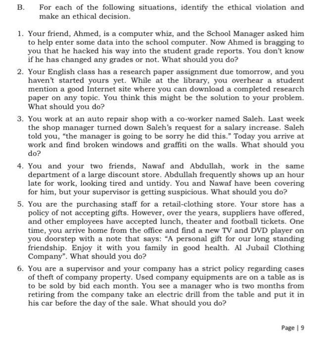 B. For each of the following situations, identify the ethical violation and make an ethical decision. 1. Your friend, Ahmed,