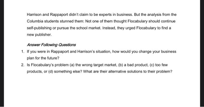 Harrison and Rappaport didnt claim to be experts in business. But the analysis from thenColumbia students stunned them: Not