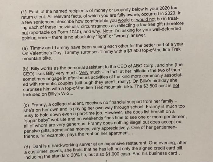 (1) Each of the named recipients of money or property below is your 2020 tax return client. All relevant facts, of which you
