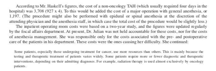According to Mr. Haskells figures, the cost of a non-oncology TAH (which usually required four days in the hospital) was 3,7