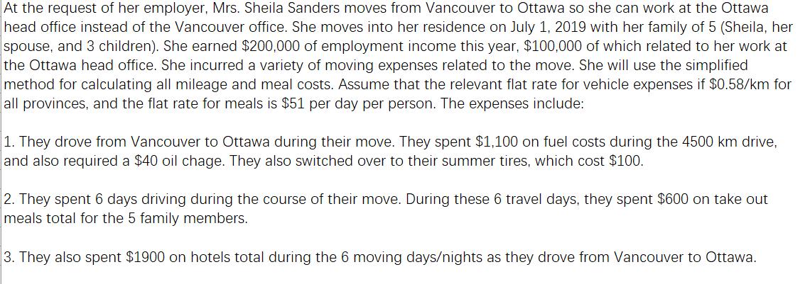 At the request of her employer, Mrs. Sheila Sanders moves from Vancouver to Ottawa so she can work at the Ottawa head office