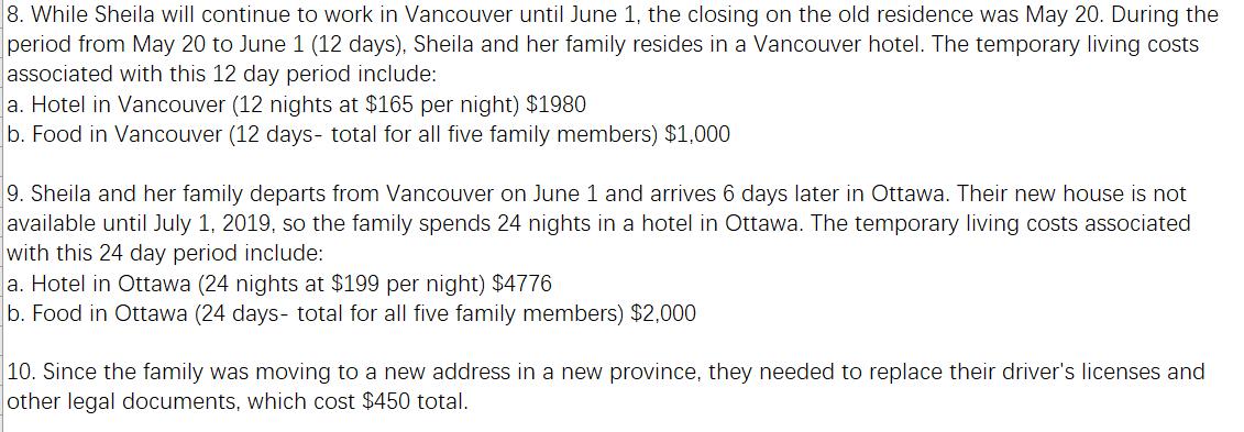 8. While Sheila will continue to work in Vancouver until June 1, the closing on the old residence was May 20. During the peri