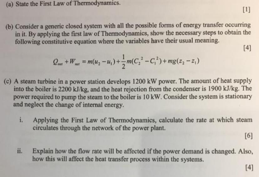 (a) State the First Law of Thermodynamics. [1] (b) Consider a generic