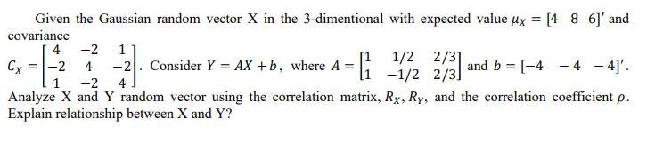 Given the Gaussian random vector X in the 3-dimentional with expected value