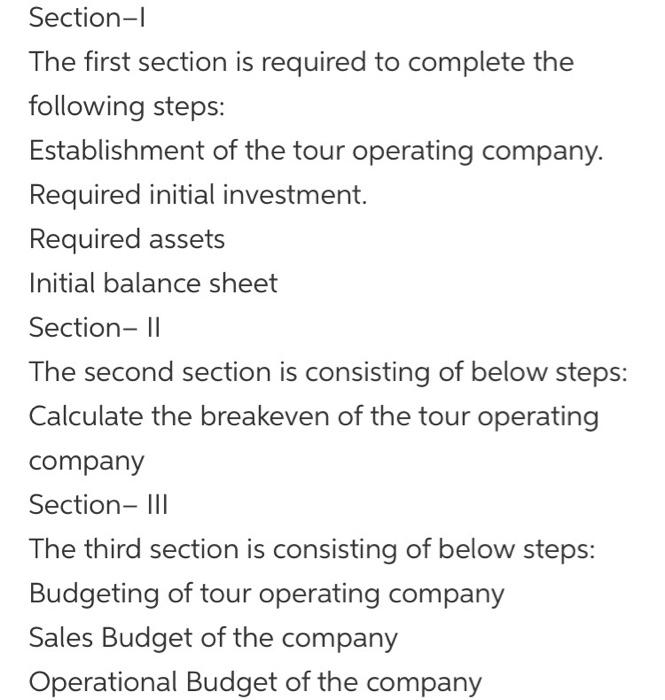 Section- The first section is required to complete the following steps: Establishment of the tour operating company. Required