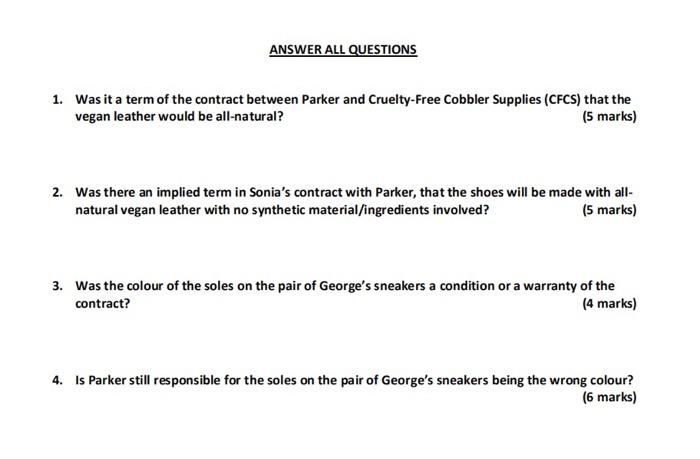 ANSWER ALL QUESTIONSn1. Was it a term of the contract between Parker and Cruelty-Free Cobbler Supplies (CFCS) that thenvegan
