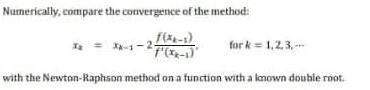 Numerically, compare the convergence of the method: for k = 1,2,3, -