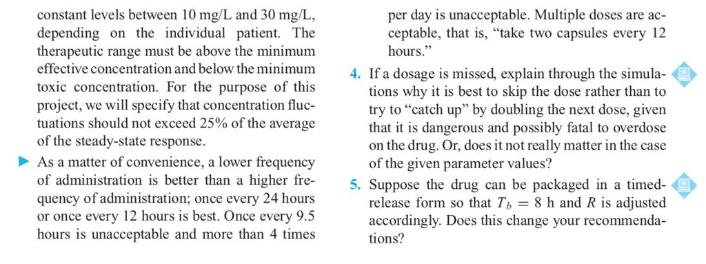 constant levels between 10 mg/L and 30 mg/L, depending on the individual patient. The therapeutic range must be above the min