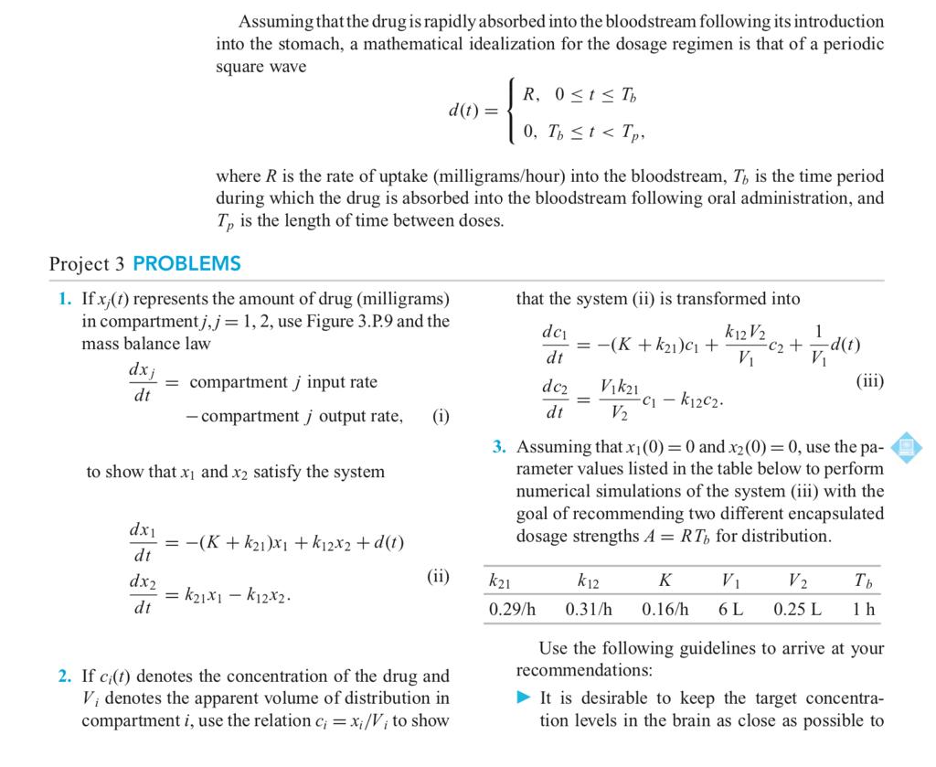 Assuming that the drug is rapidly absorbed into the bloodstream following its introduction into the stomach, a mathematical i