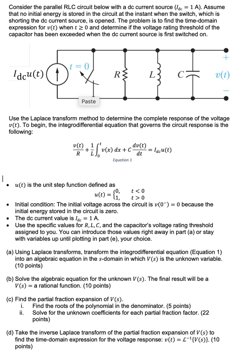 Consider the parallel RLC circuit below with a dc current source (Ide = 1 A). Assume that no initial energy is stored in the