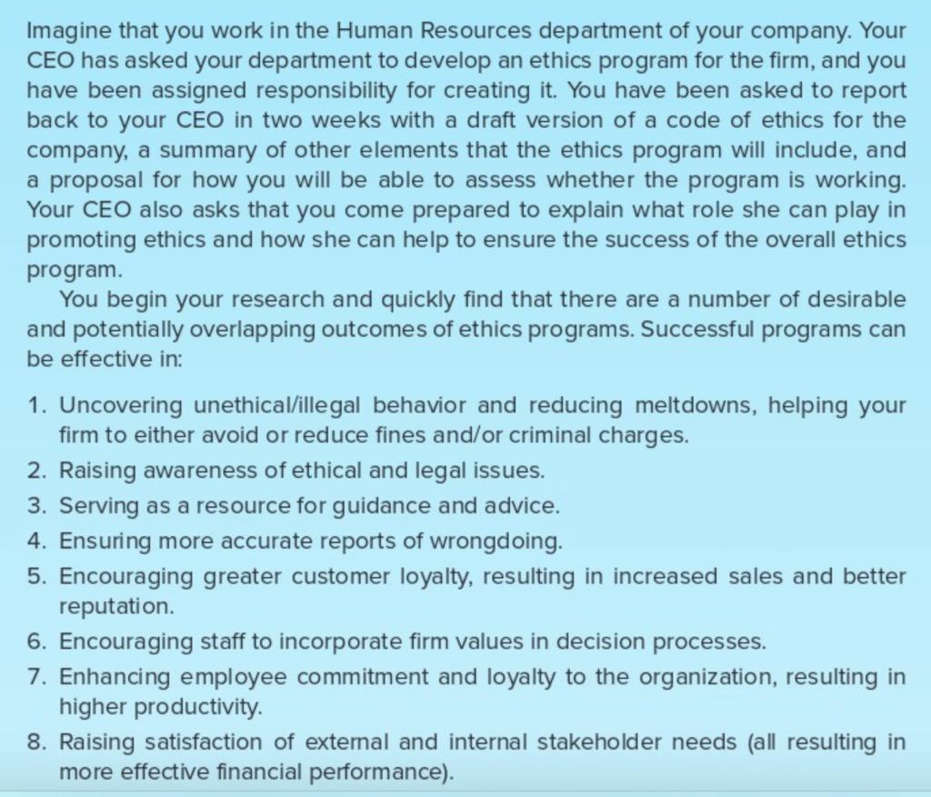 Imagine that you work in the Human Resources department of your company. Your CEO has asked your department to develop an eth