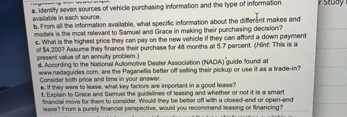 r Study vyvuury * UUIUIU. a. Identify seven sources of vehicle purchasing information and the type of information available i