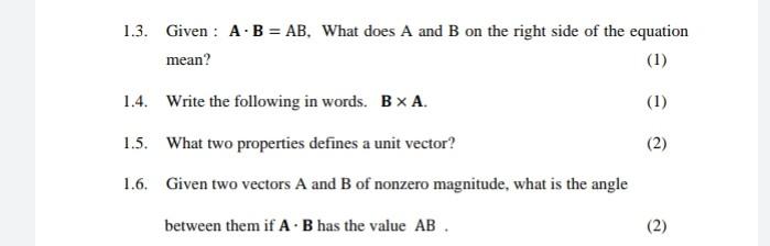 1.3. Given : A B = AB, What does A and B on the right side of the equation mean? 1.4. Write the following in words. Bx A. (1)