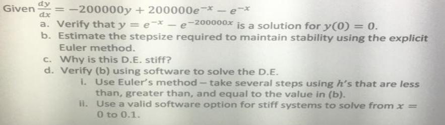 dy =-200000y + 200000e-*- e-x a. Verify that y = e-* e-200000x