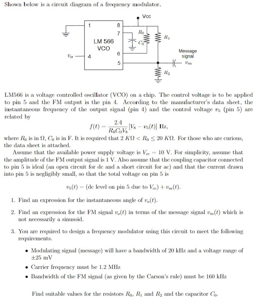 Shown below is a circuit diagram of a frequency modulator. Vcc 87 LM 566 TC 65 Ro VCO Message signal 42 LM566 is a voltage