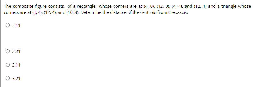 The composite figure consists of a rectangle whose corners are at (4,0), (12, 0), (4,4), and (12, 4) and a triangle whose cor