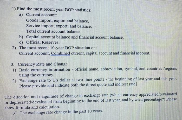 1) Find the most recent year BOP statistics: a) Current account: Goods import, export and balance, Service import, export, an
