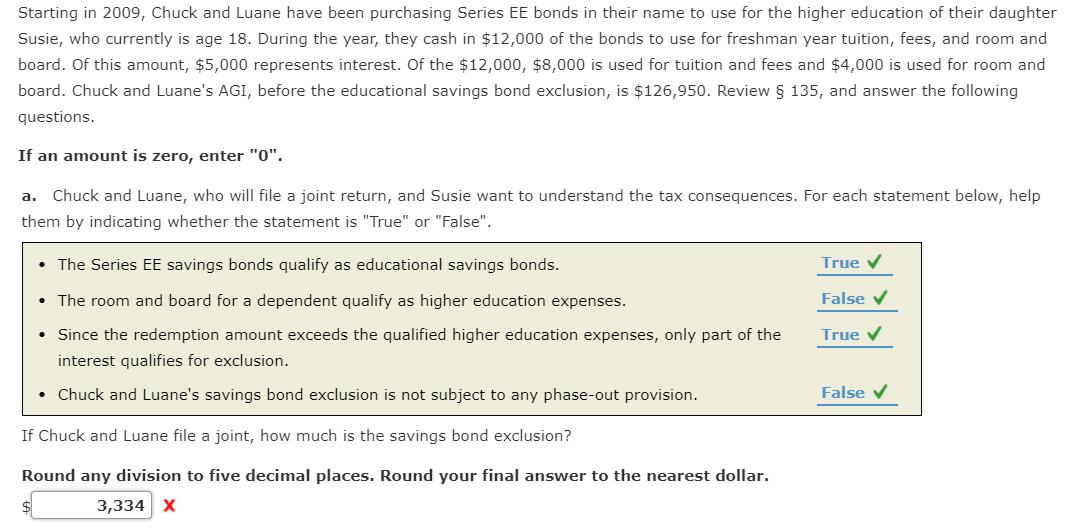 Starting in 2009, Chuck and Luane have been purchasing Series EE bonds in their name to use for the higher education of their