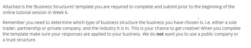 Attached is the Business Structures template you are required to complete and submit prior to the beginning of the online t